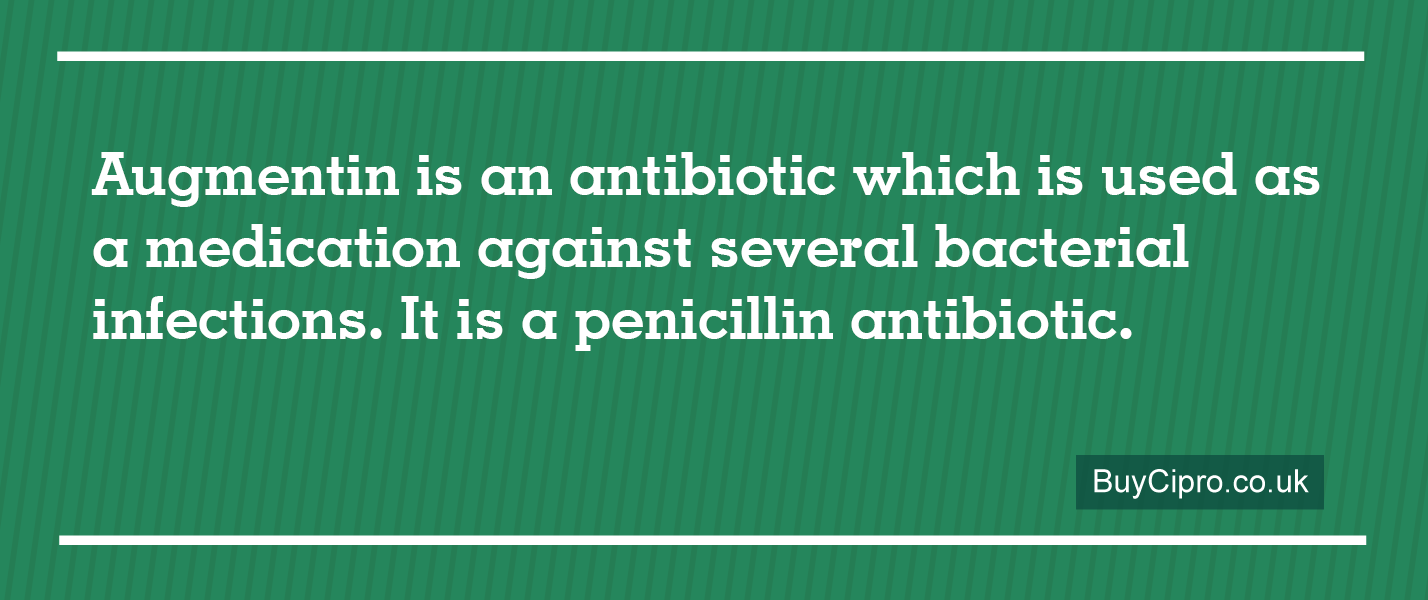 Augmentin is a penicillin antibiotic