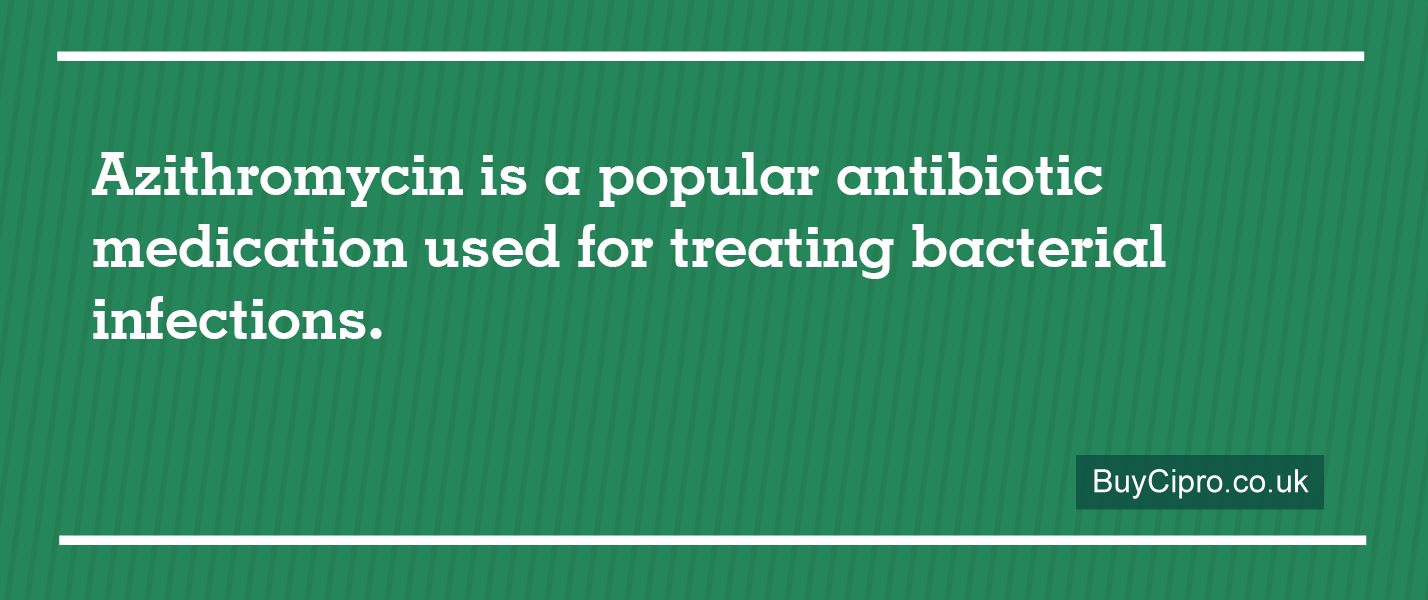 Azithromycin is a popular antibiotic medication used for treating bacterial infections