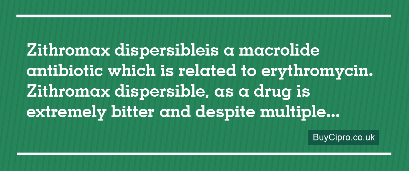 Zithromax dispersibleis a macrolide antibiotic